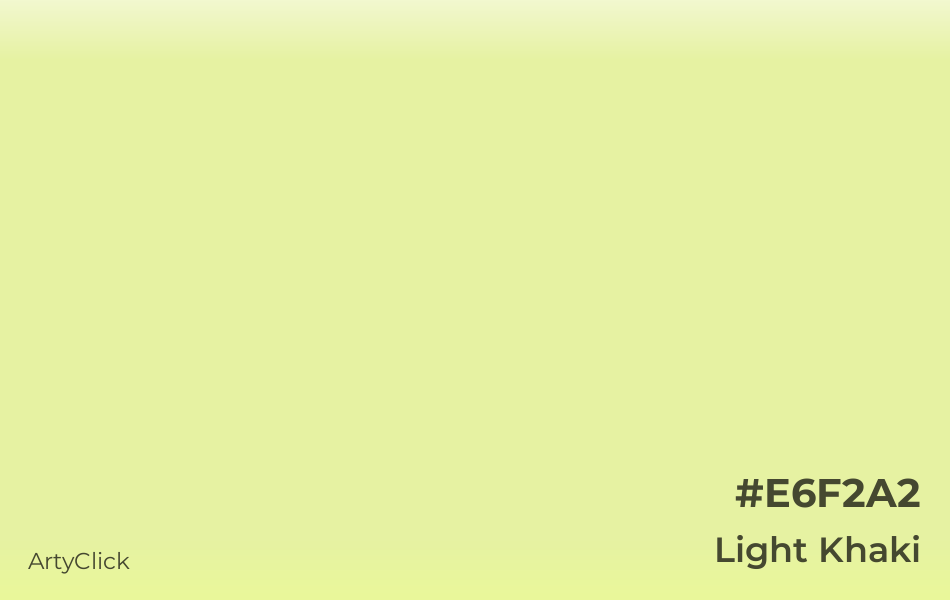 Light Khaki #E6F2A2