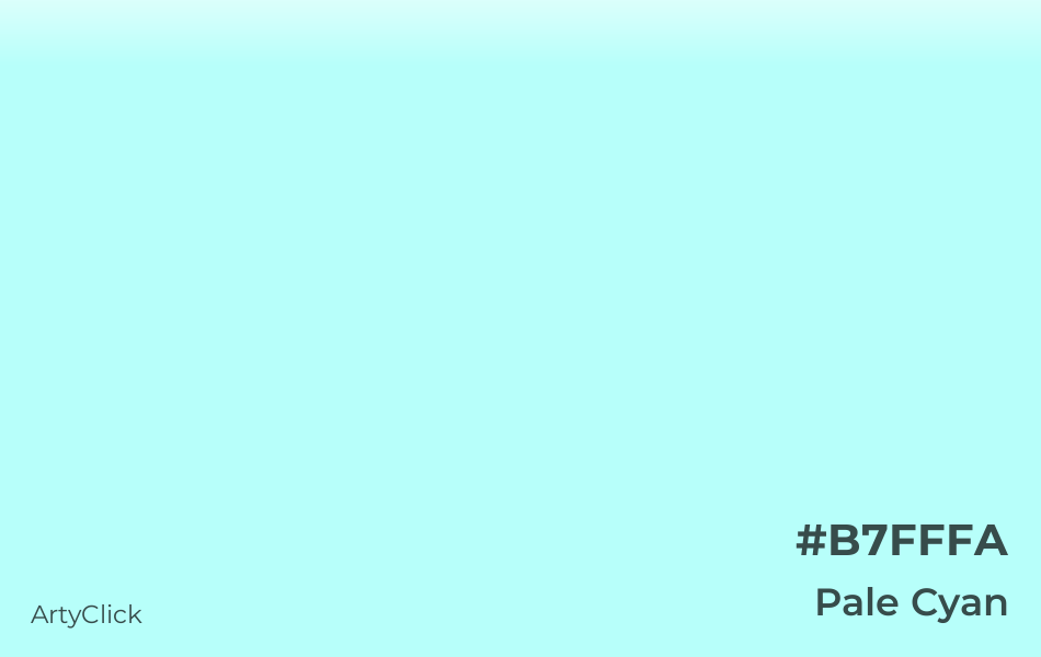 Pale Cyan #B7FFFA