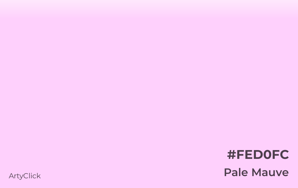 Pale Mauve #FED0FC