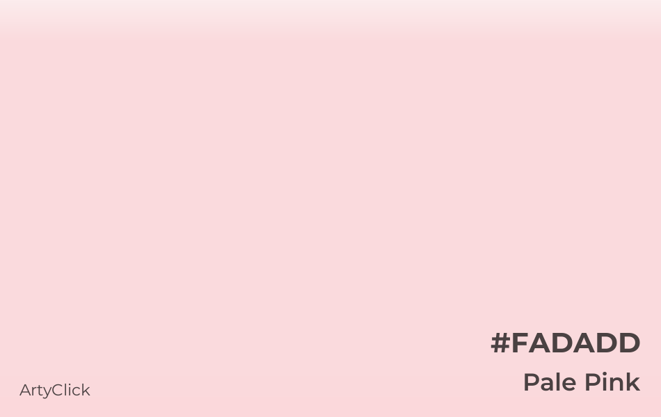 Pale Pink #FADADD