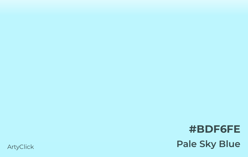 Pale Sky Blue #BDF6FE